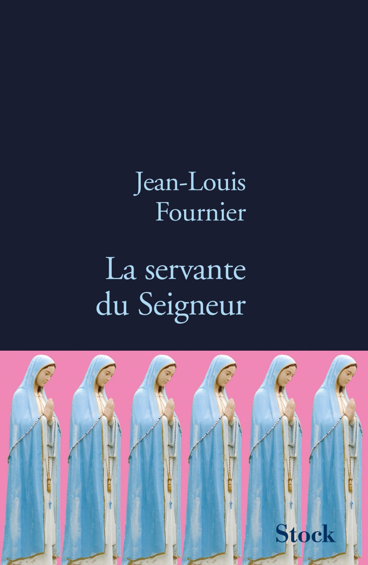 LA SERVANTE DU SEIGNEUR - Jean-Louis Fournier - STOCK