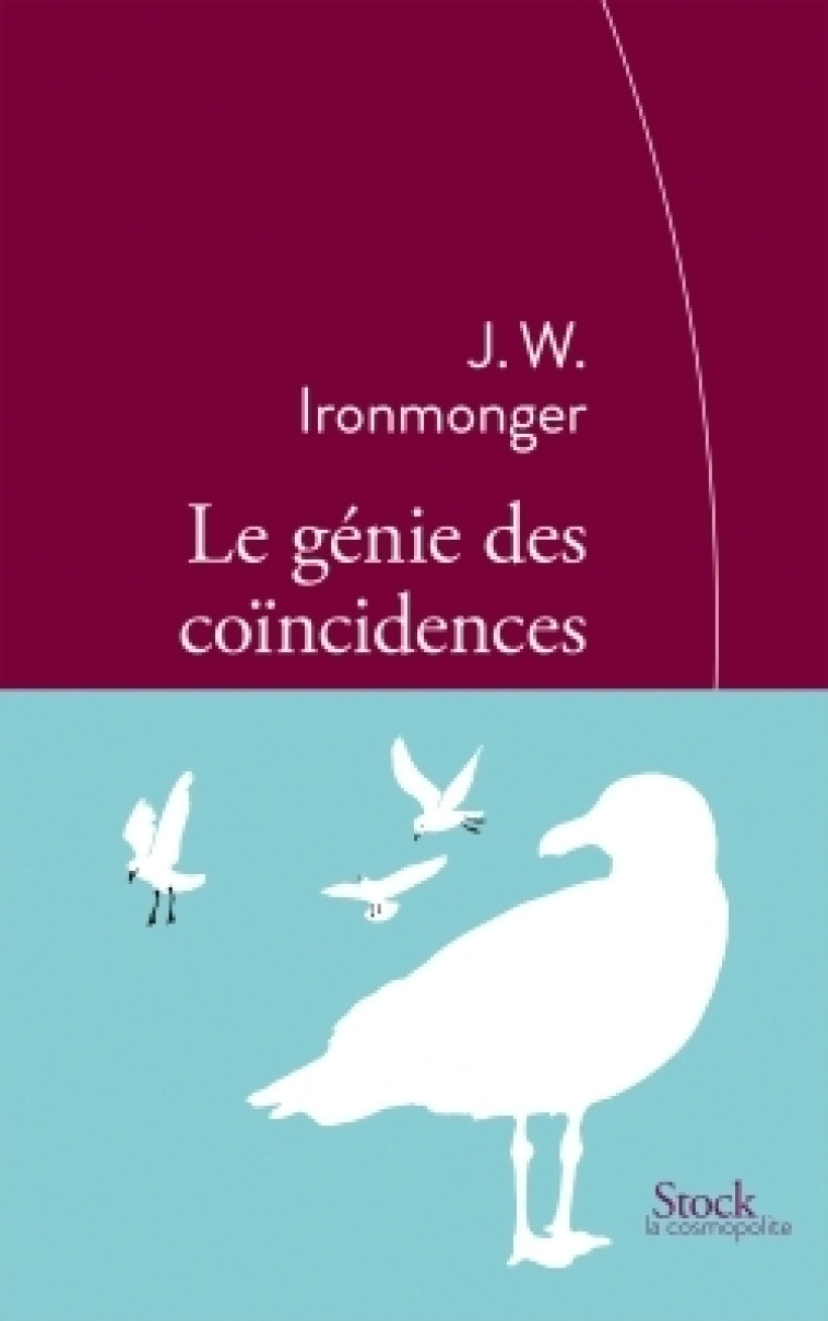 Le génie des coïncidences - John Ironmonger - STOCK