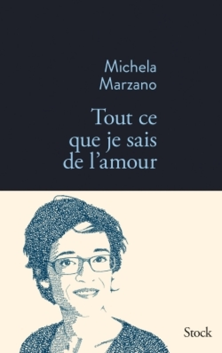 TOUT CE QUE JE SAIS DE L AMOUR - Michela Marzano - STOCK