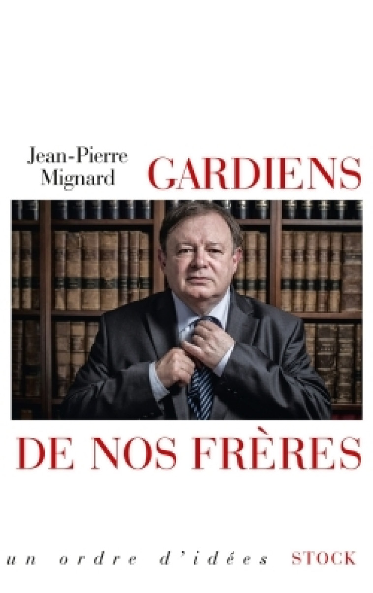 GARDIEN DE NOS FRERES - Jean-Pierre Mignard - STOCK