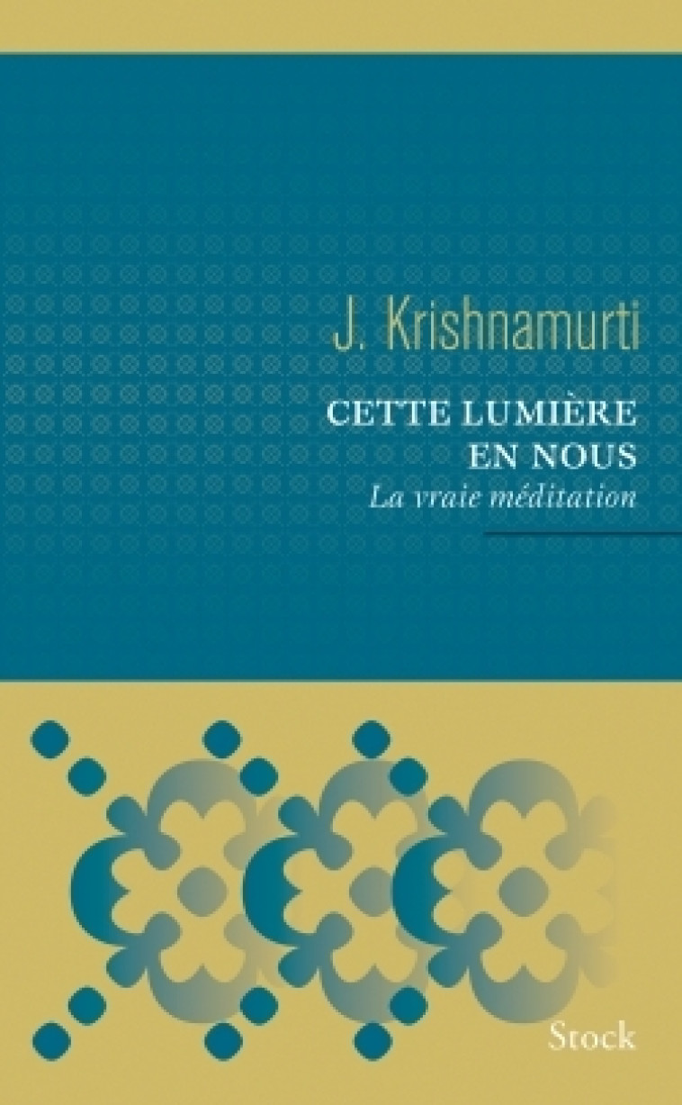 CETTE LUMIERE EN NOUS - Jiddu Krishnamurti - STOCK