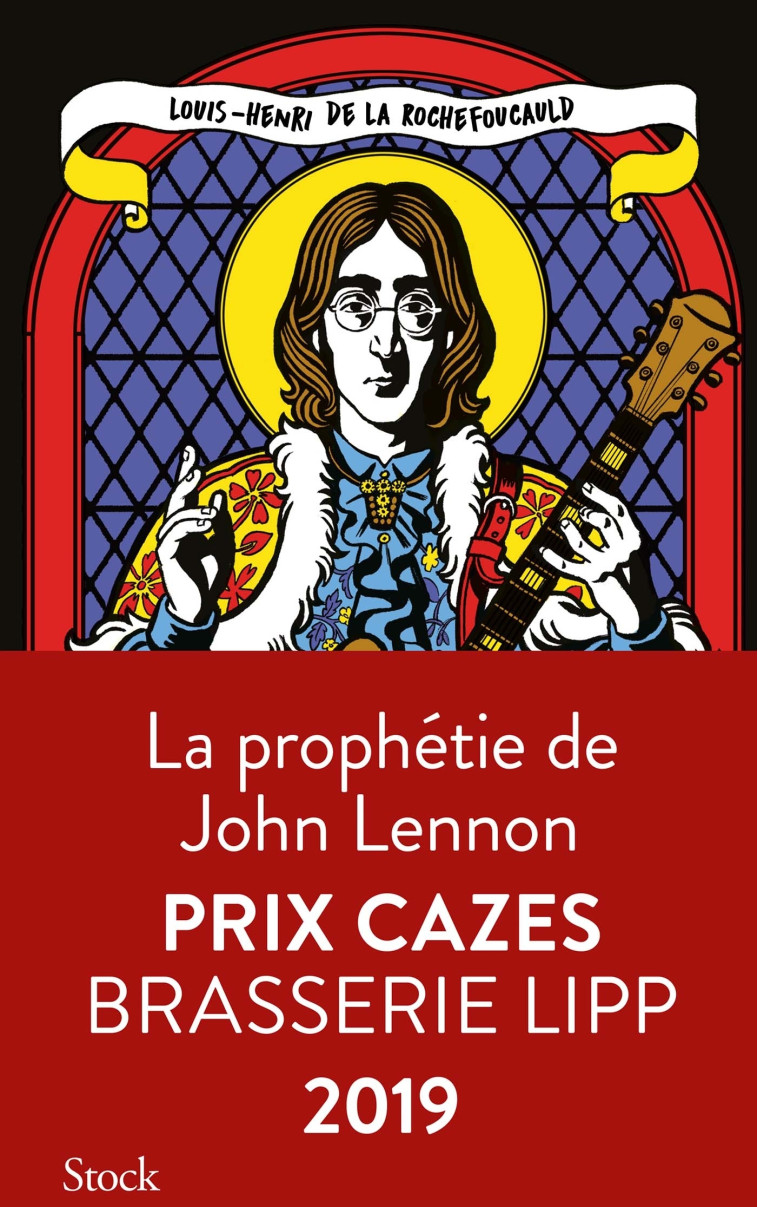 LA PROPHETIE DE JOHN LENNON - Louis-Henri La Rochefoucauld - STOCK