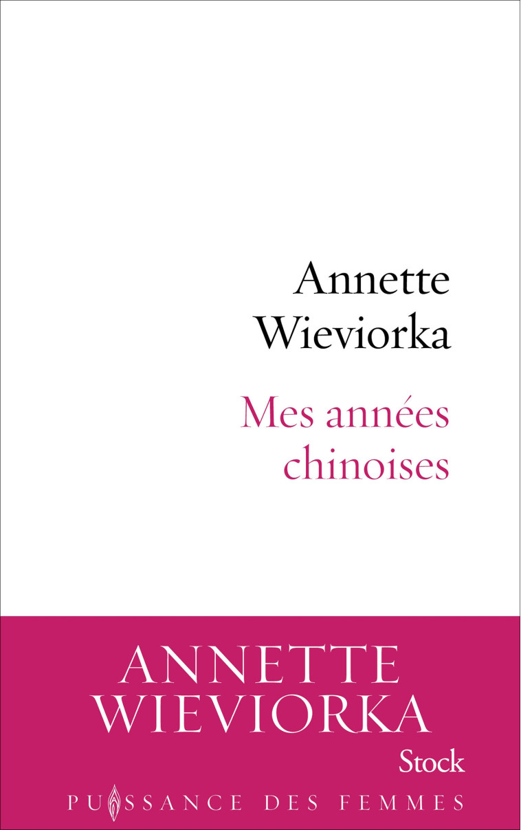 Mes années chinoises - Annette Wieviorka - STOCK