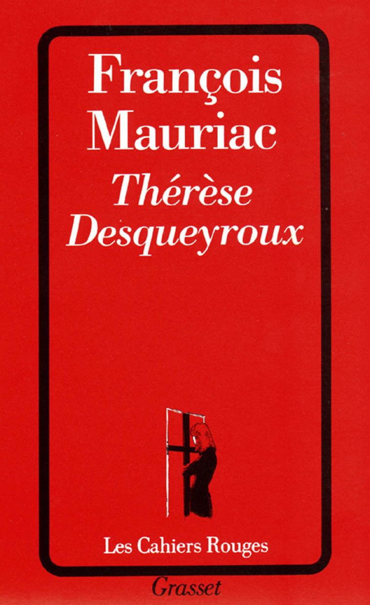 Thérèse Desqueyroux - François Mauriac - GRASSET