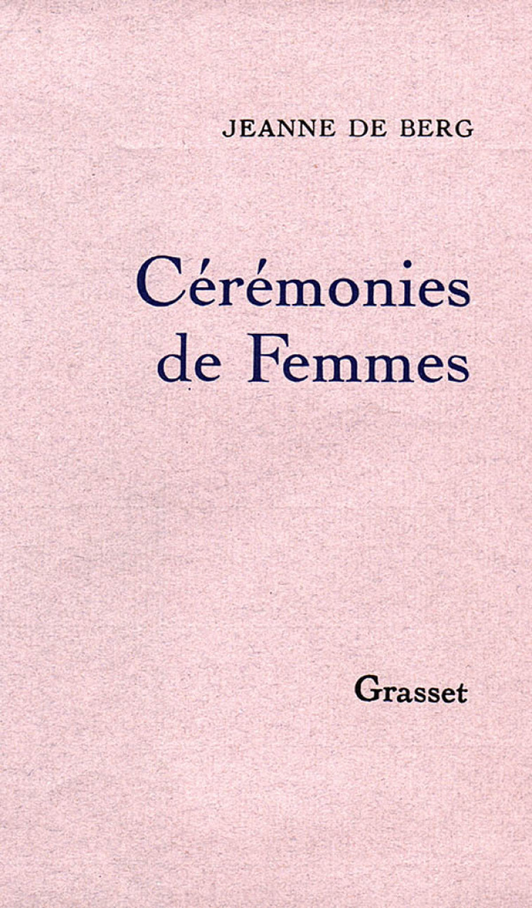 Cérémonies de femmes - Jeanne Berg - GRASSET