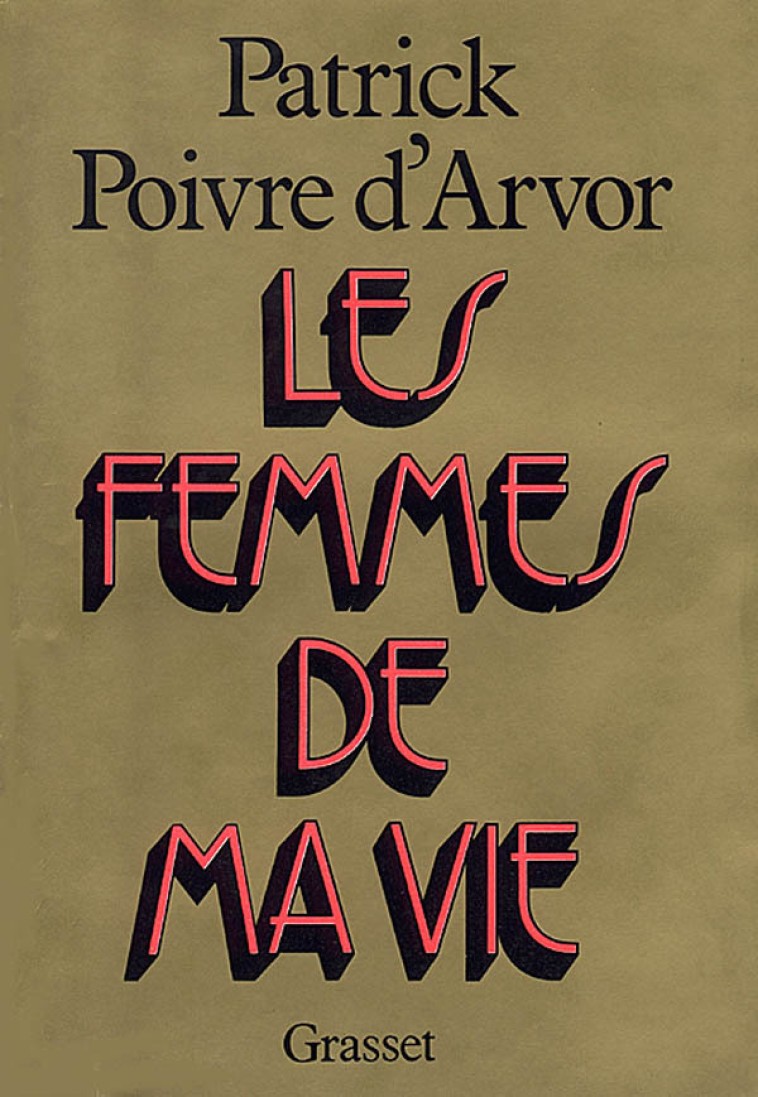 Les femmes de ma vie - Patrick Poivre d'Arvor - GRASSET