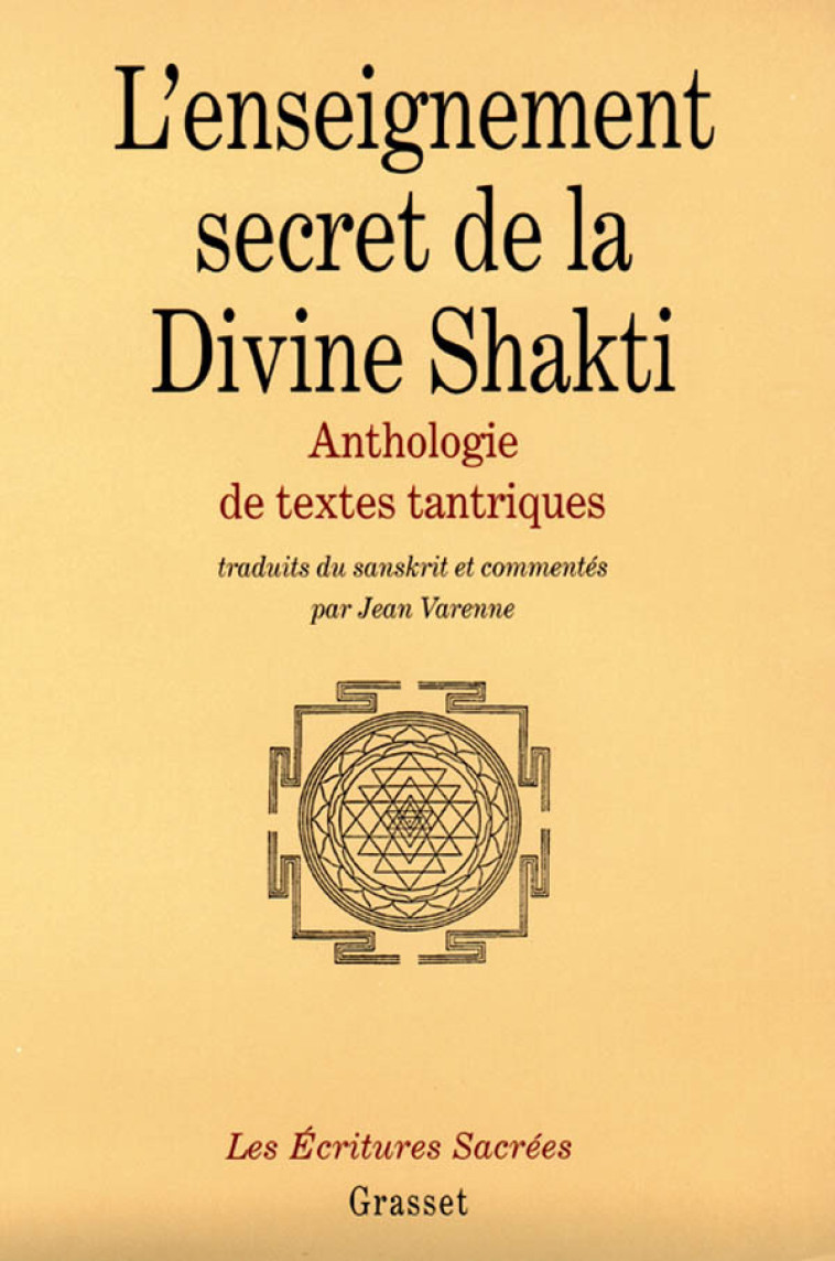 L'enseignement secret de la Divine Shakti Anthologie de textes tantriques - Jean Varenne - GRASSET