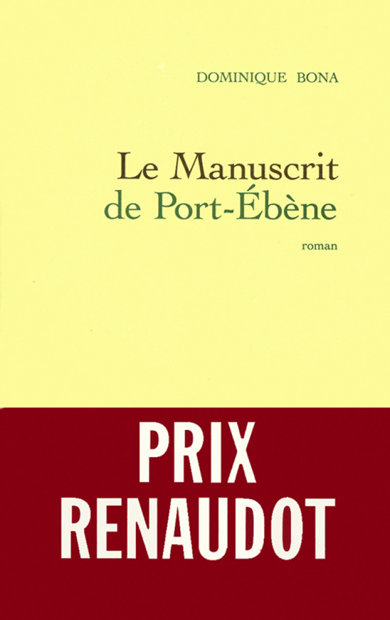 Le manuscrit de Port-Ebène - Dominique Bona - GRASSET