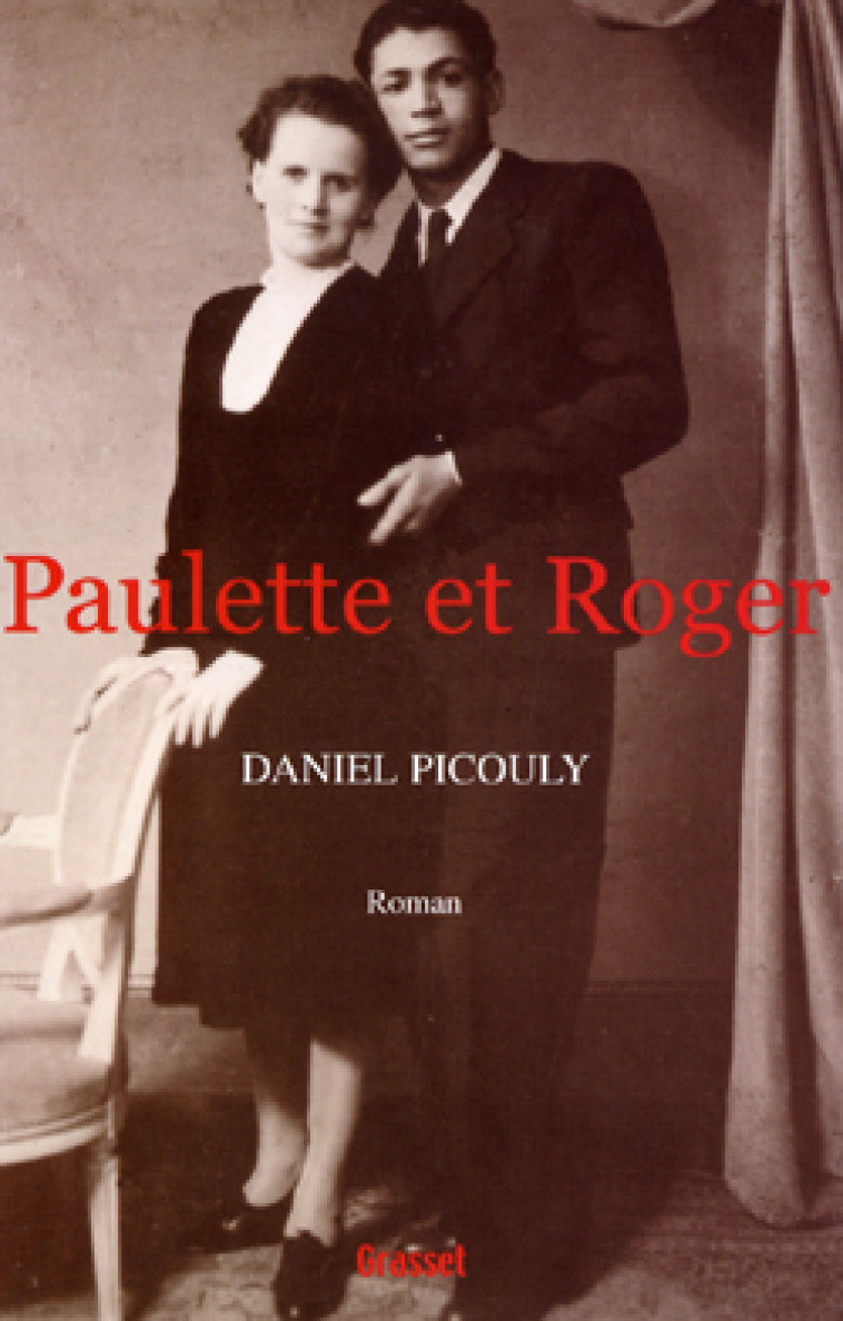 Paulette et Roger - Daniel Picouly - GRASSET