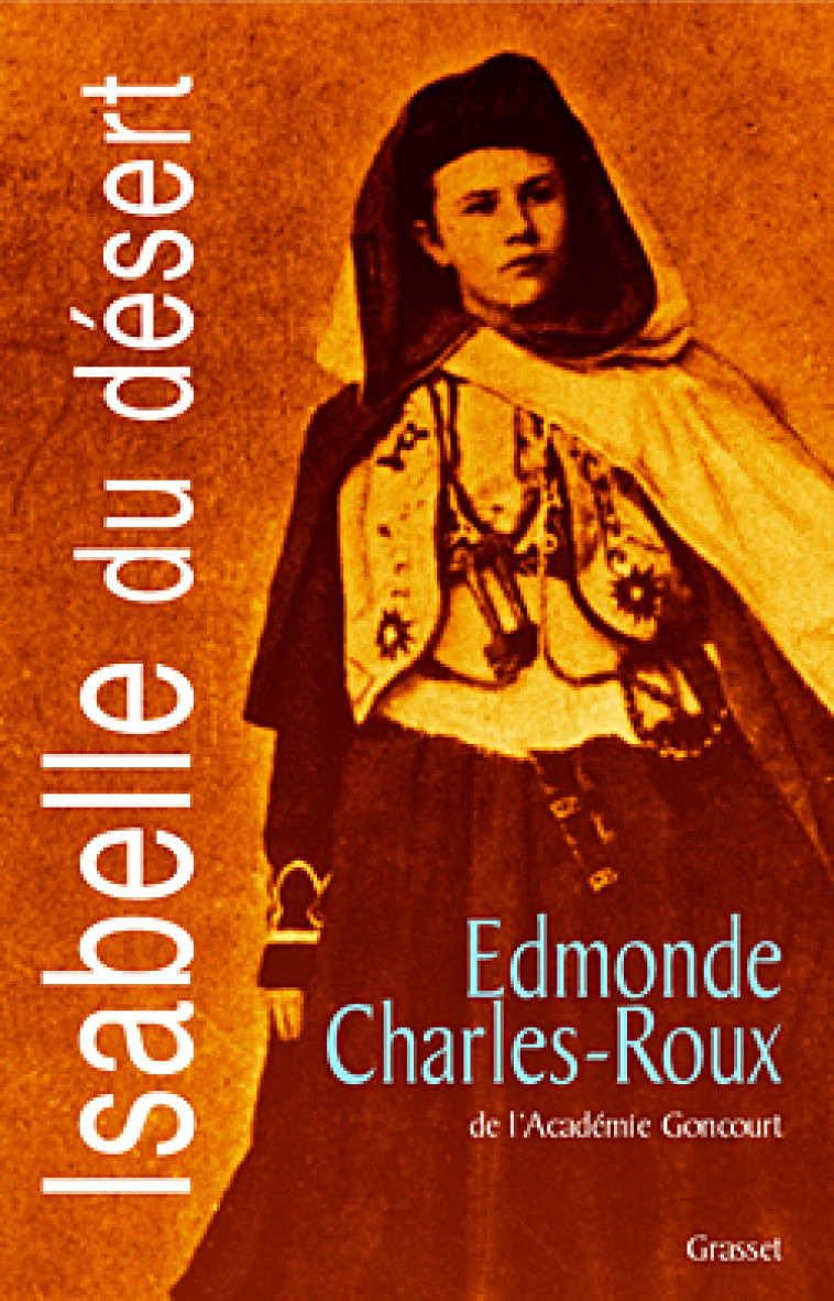 ISABELLE DU DESERT - Edmonde Charles-Roux - GRASSET