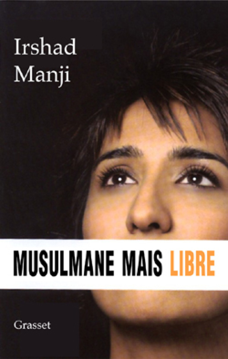 Musulmane mais libre - Irshad Manji - GRASSET