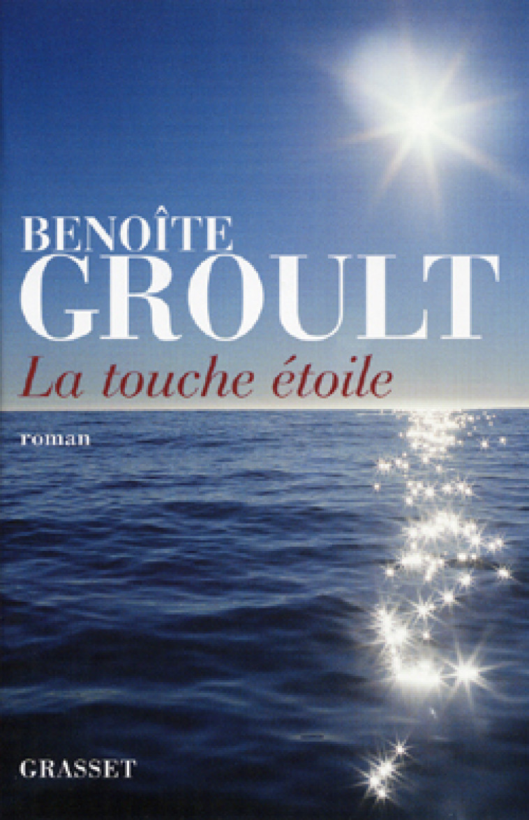 LA TOUCHE ETOILE - Benoîte Groult - GRASSET