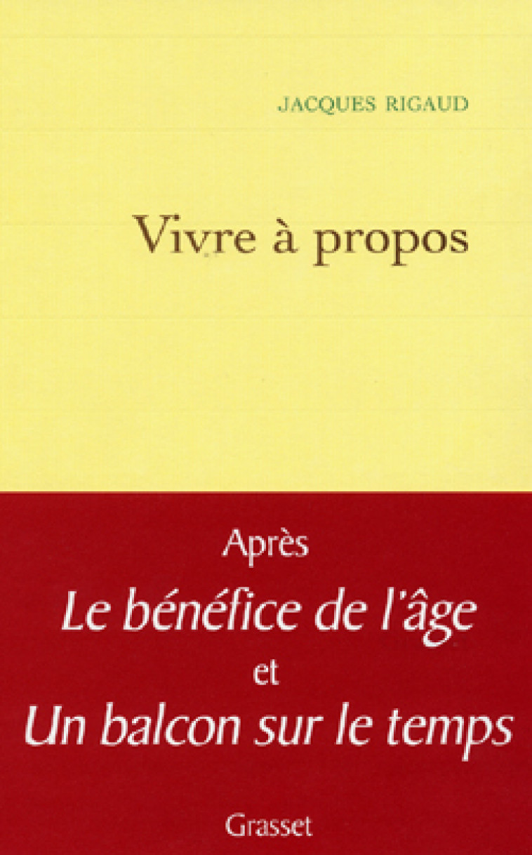 Vivre à propos - Jacques Rigaud - GRASSET