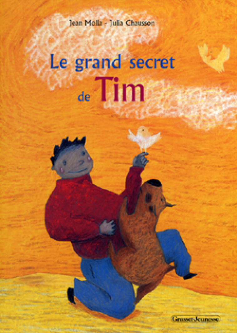 Le grand secret de Tim - Julia Chausson - GRASSET JEUNESS