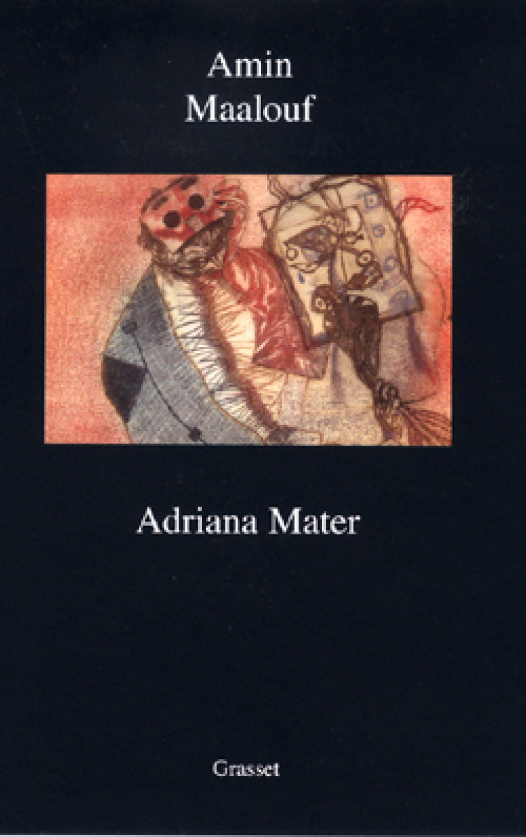 Adriana mater - Amin Maalouf - GRASSET