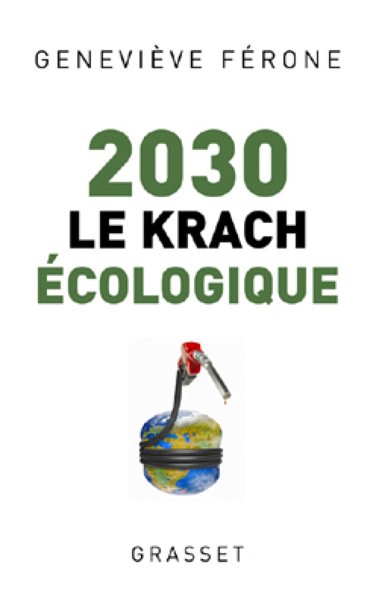 2030 le krach écologique - Geneviève Férone - GRASSET