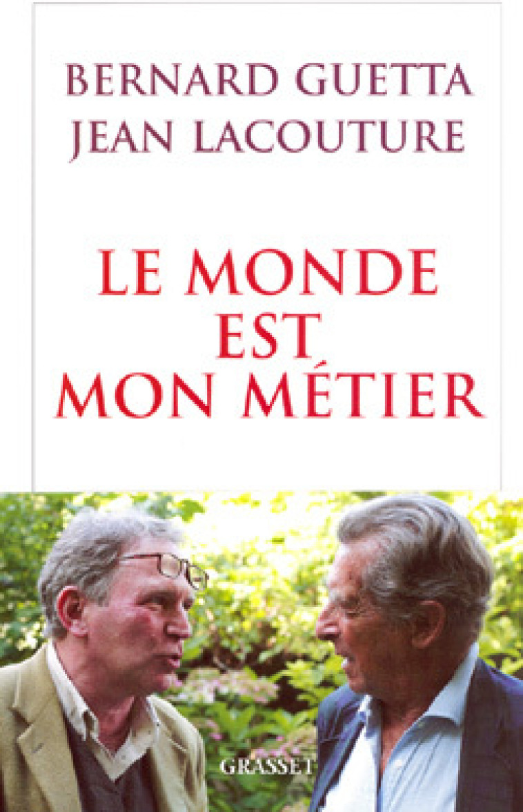 Le monde est mon métier - Jean Lacouture - GRASSET