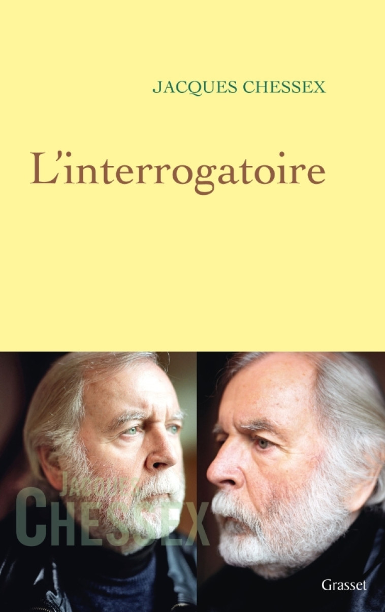 L INTERROGATOIRE - Jacques Chessex - GRASSET