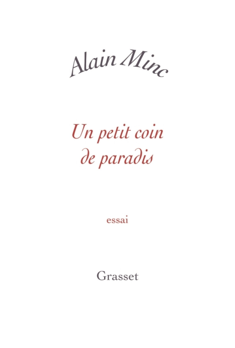 Un petit coin de paradis - Alain Minc - GRASSET