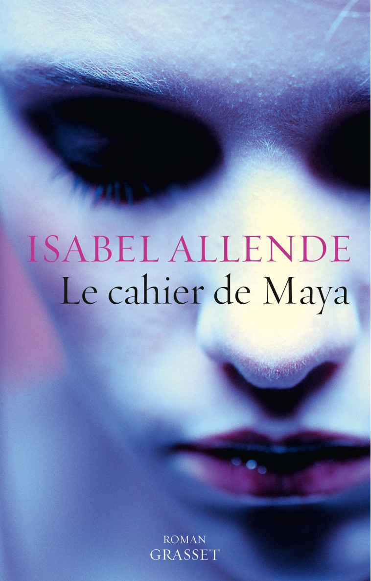 Le cahier de Maya - Isabel Allende - GRASSET