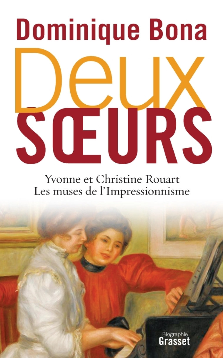 Deux soeurs - Dominique Bona - GRASSET