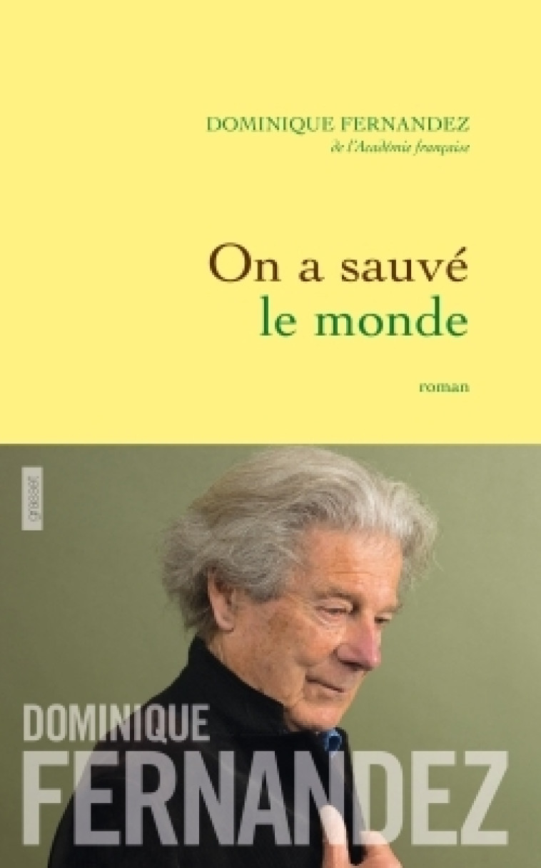 On a sauvé le monde - Dominique Fernandez - GRASSET