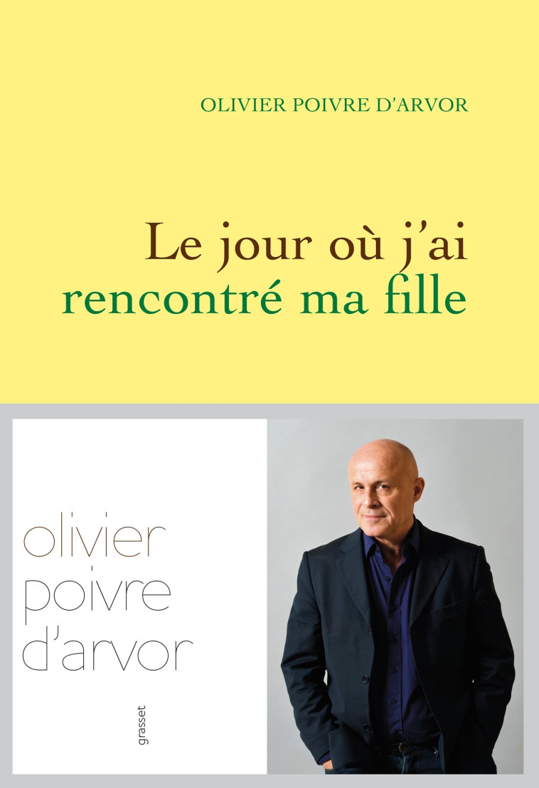 Le jour où j'ai rencontré ma fille - Olivier Poivre d'Arvor - GRASSET