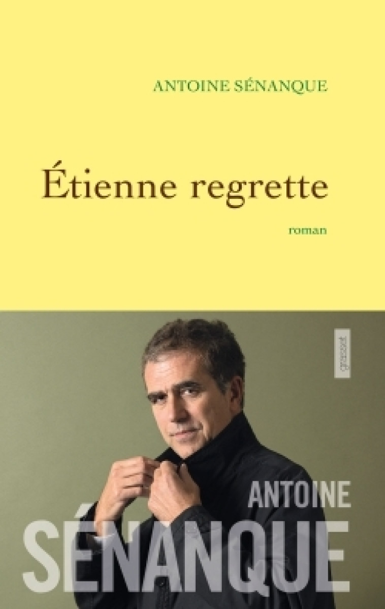 Etienne regrette - Antoine Sénanque - GRASSET