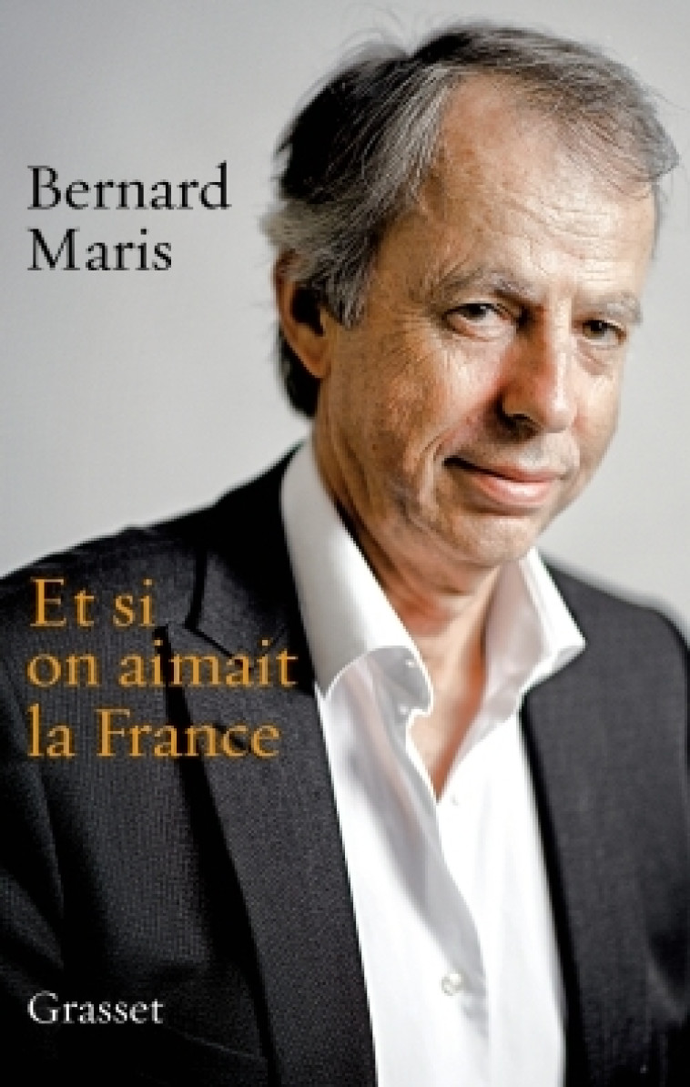 Et si on aimait la France - Bernard Maris - GRASSET