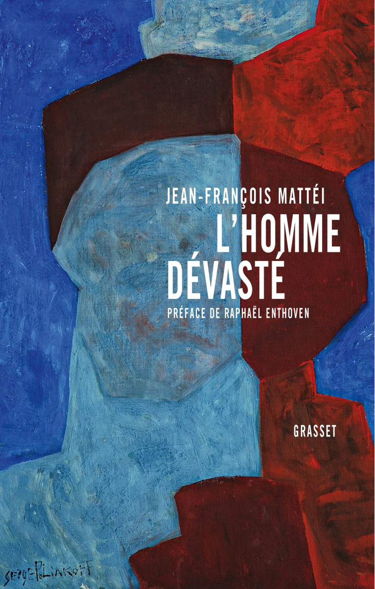 L'homme dévasté - Jean-François Mattéi - GRASSET