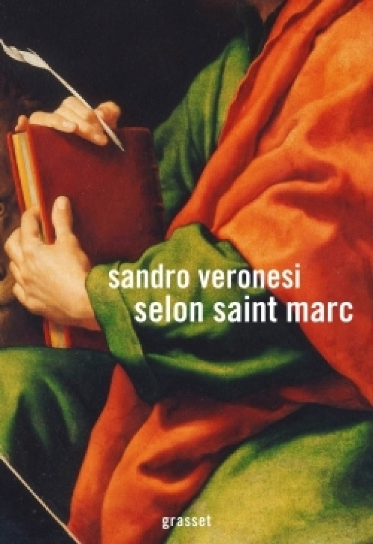 Selon saint Marc - Sandro Veronesi - GRASSET