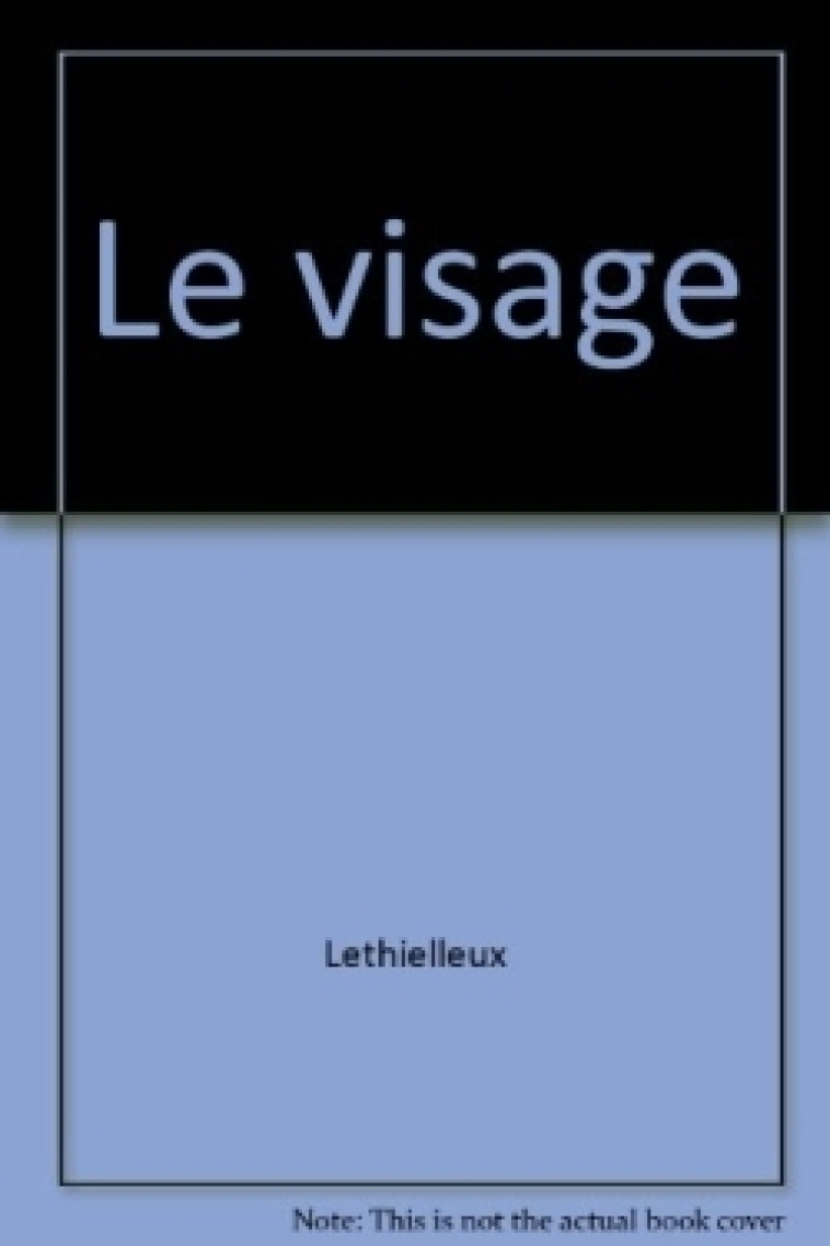 Le visage et la rencontre de l'autre -  Lethielleux - LETHIELLEUX