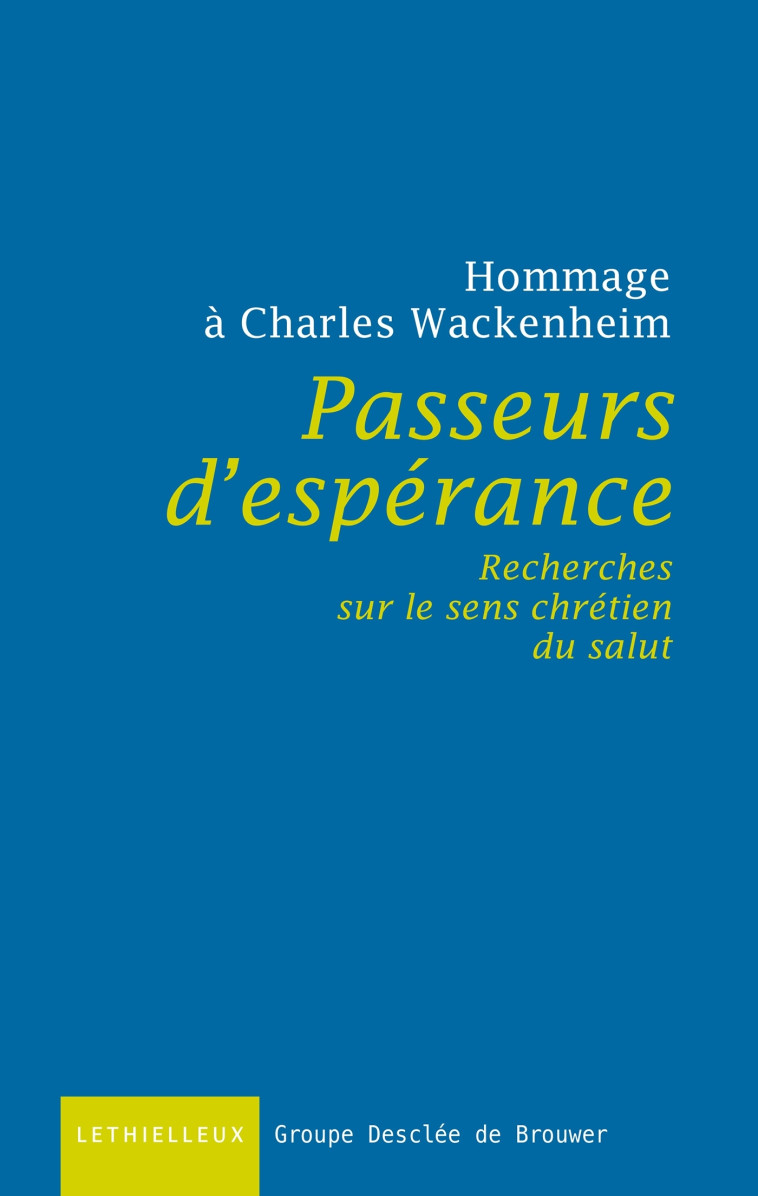 Passeurs d'espérance - Charles Wackenheim - LETHIELLEUX