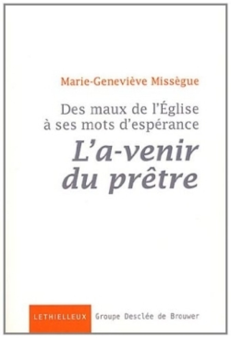 Des maux de l'Eglise à ses mots d'espérance, vol 1 - Gilbert Caffin - LETHIELLEUX