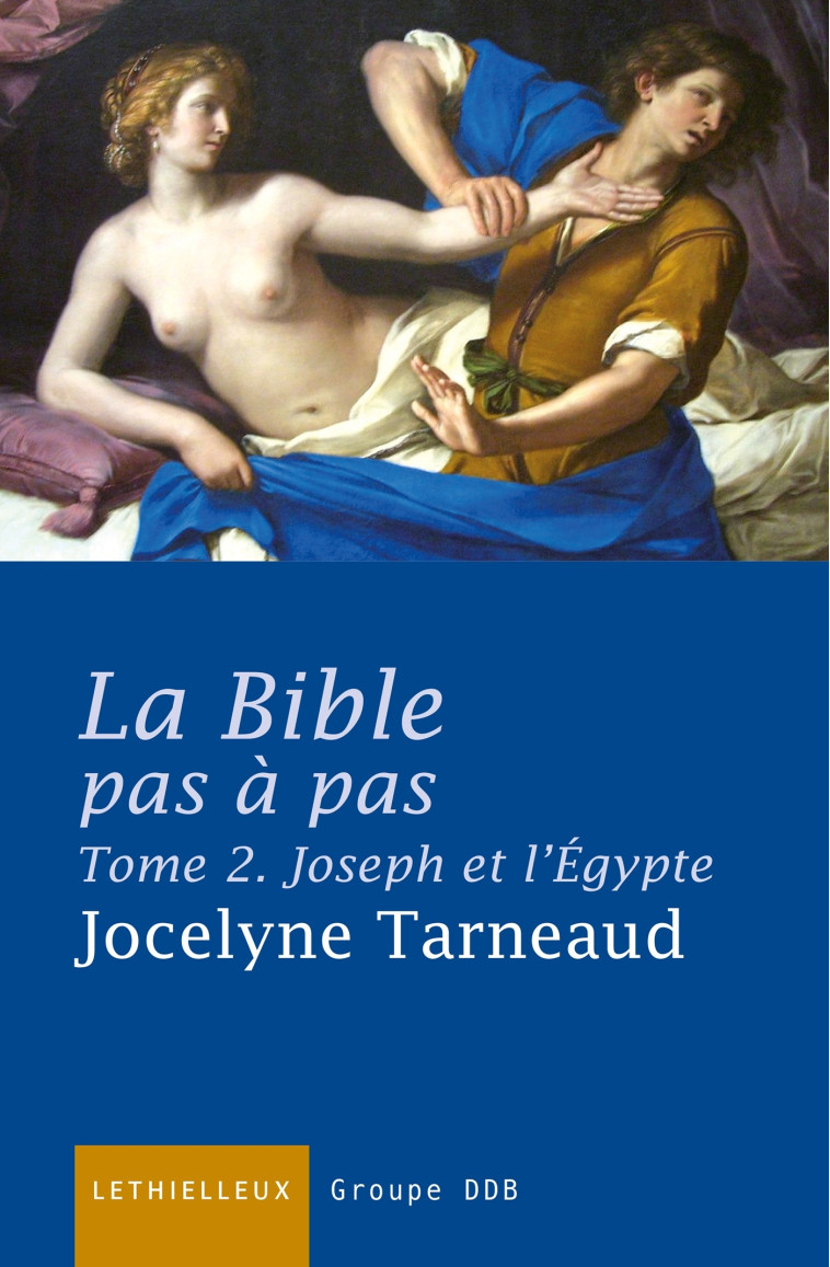 La Bible pas à pas, tome 2 - Jocelyne Tarneaud - LETHIELLEUX