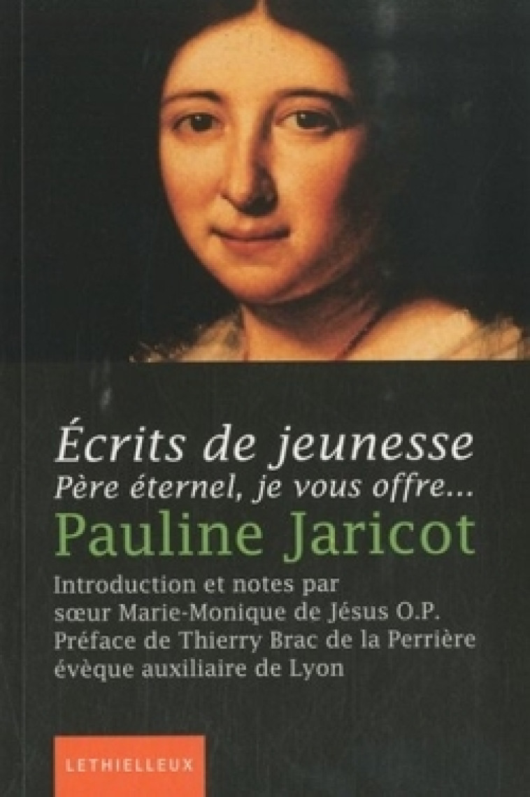 Ecrits de jeunesse - Pauline Jaricot - LETHIELLEUX