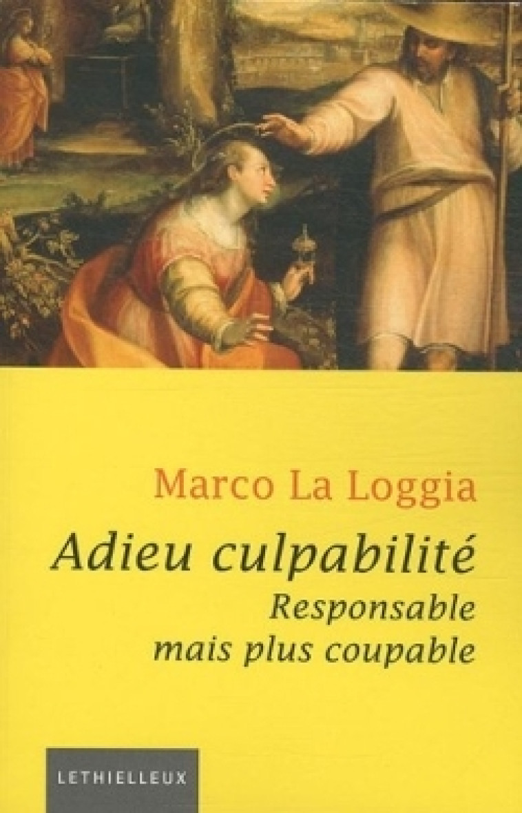 Adieu culpabilité - Marco La Loggia - LETHIELLEUX