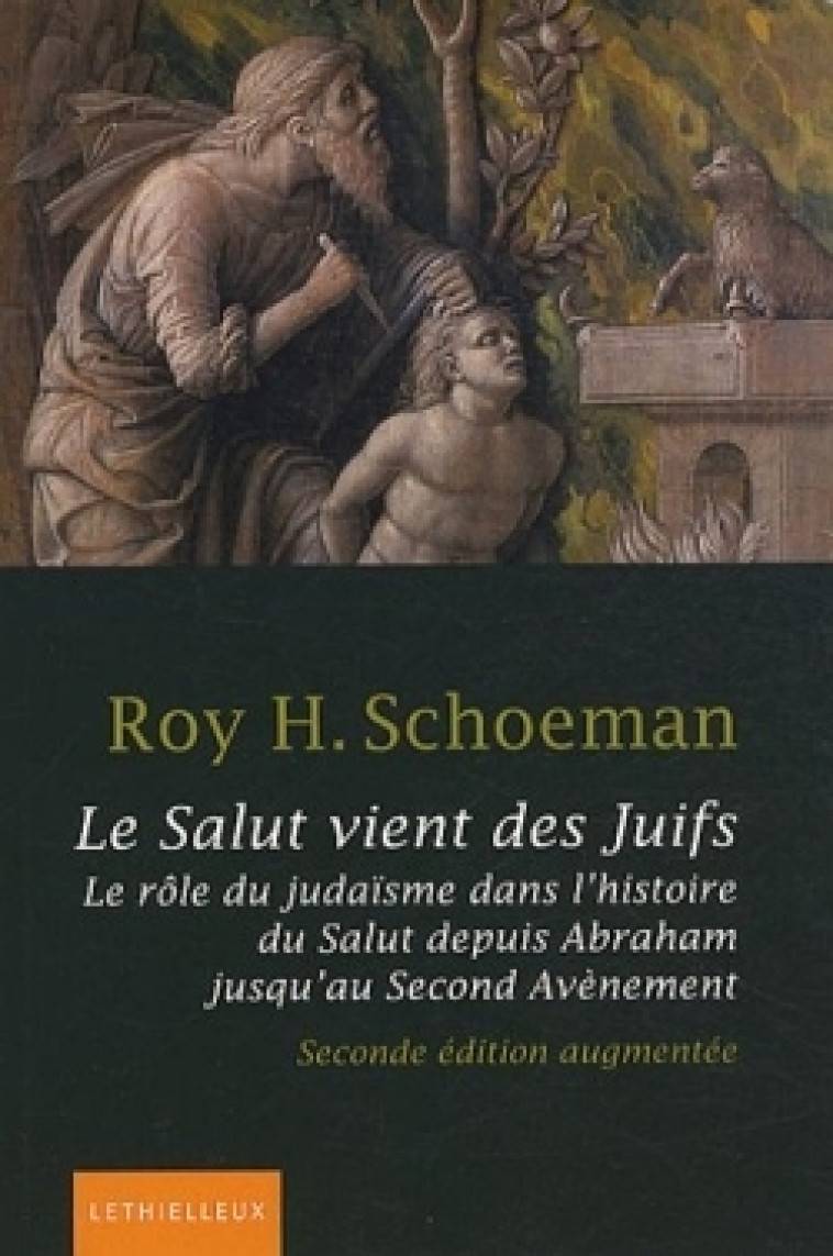 Le Salut vient des Juifs - Roy H. Schoeman - LETHIELLEUX