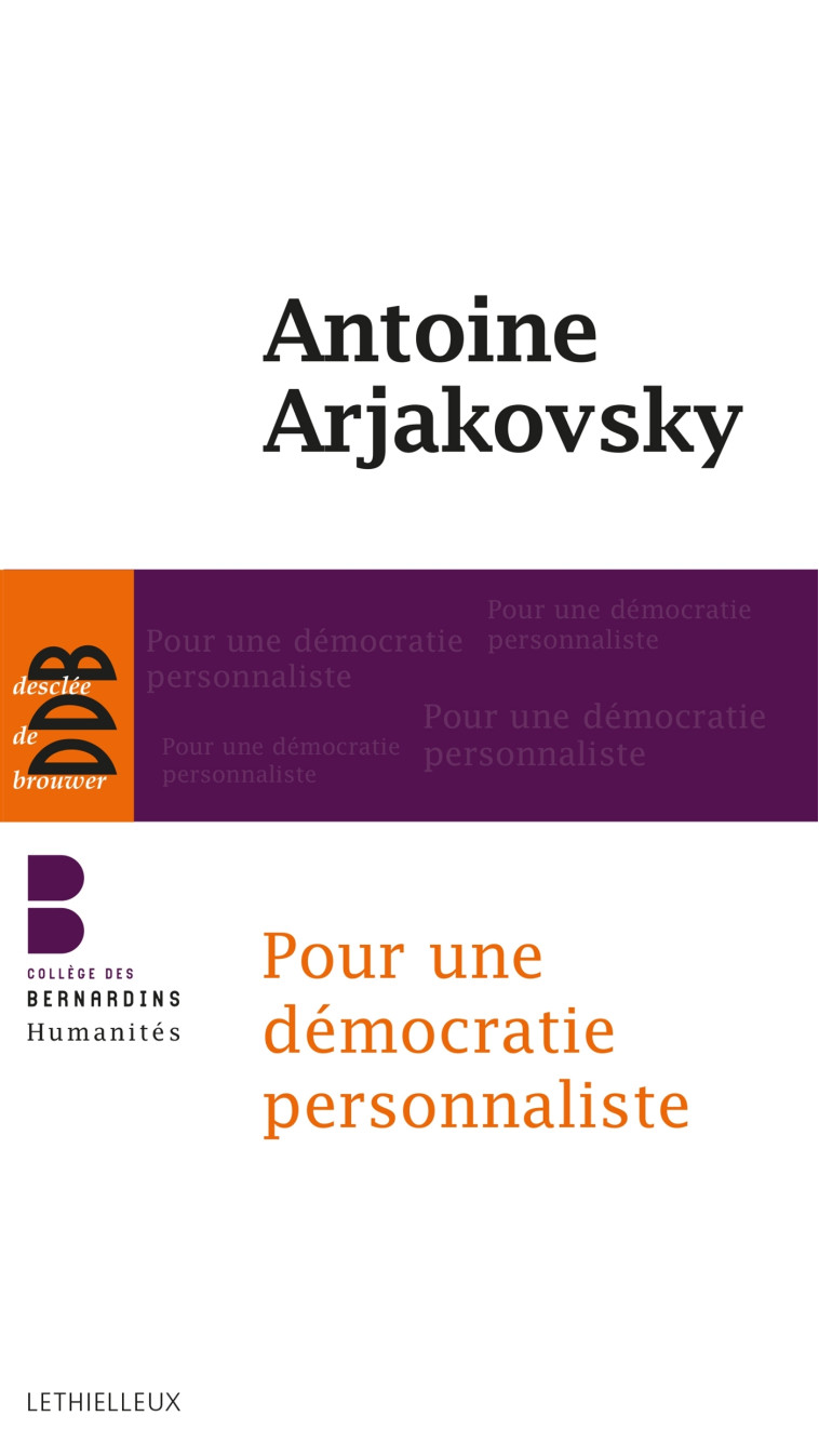 Pour une démocratie personnaliste - Antoine Arjakovsky (dir.) - LETHIELLEUX