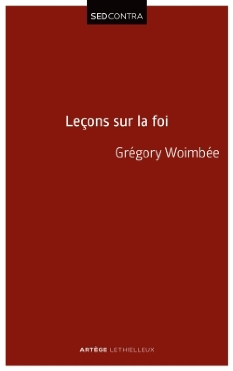 Leçons sur la Foi - Grégory Woimbée - LETHIELLEUX