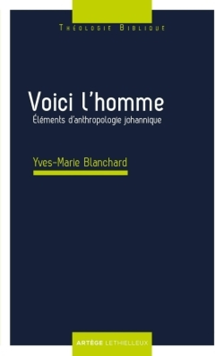 Voici l'homme - Yves-Marie Blanchard - LETHIELLEUX