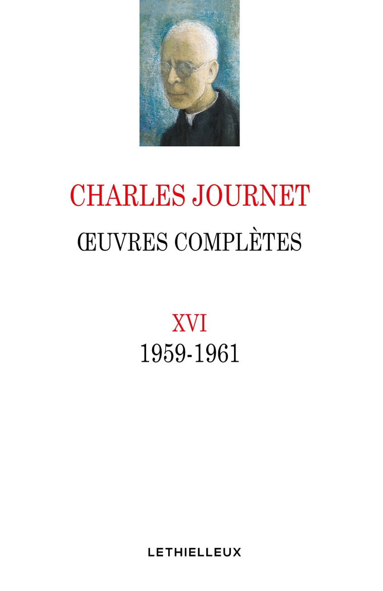 Oeuvres complètes XVI - Charles Journet - LETHIELLEUX