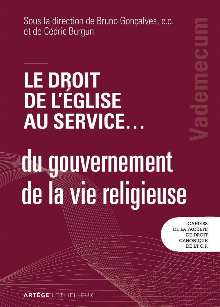 Le droit de l'Église au service ... du gouvernement de la vie religieuse -  Faculté de droit canonique de l'ICP - LETHIELLEUX