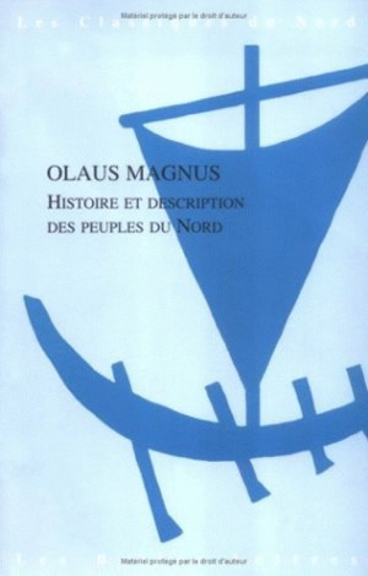 Histoire et description des peuples du Nord - Olaus Magnus - BELLES LETTRES