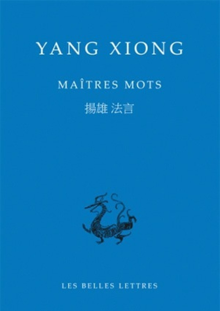 Maîtres mots - Yang Xiong - BELLES LETTRES