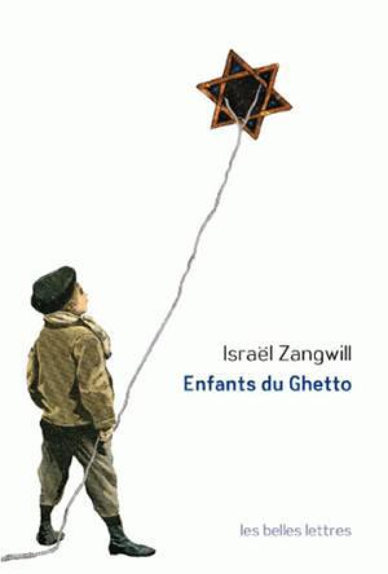 Enfants du Ghetto - Israel ZANGWILL - BELLES LETTRES