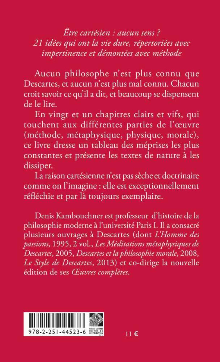 Descartes n'a pas dit - Denis Kambouchner - BELLES LETTRES