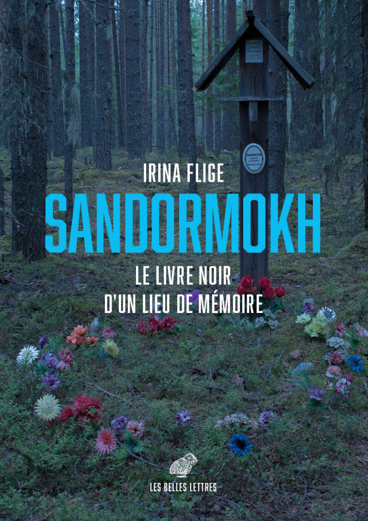 Sandormokh - Irina Flige - BELLES LETTRES