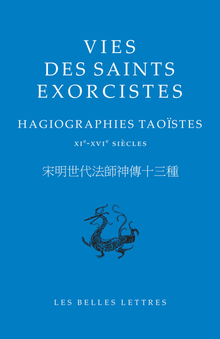 Vies des saints exorcistes - Vincent Goossaert - BELLES LETTRES