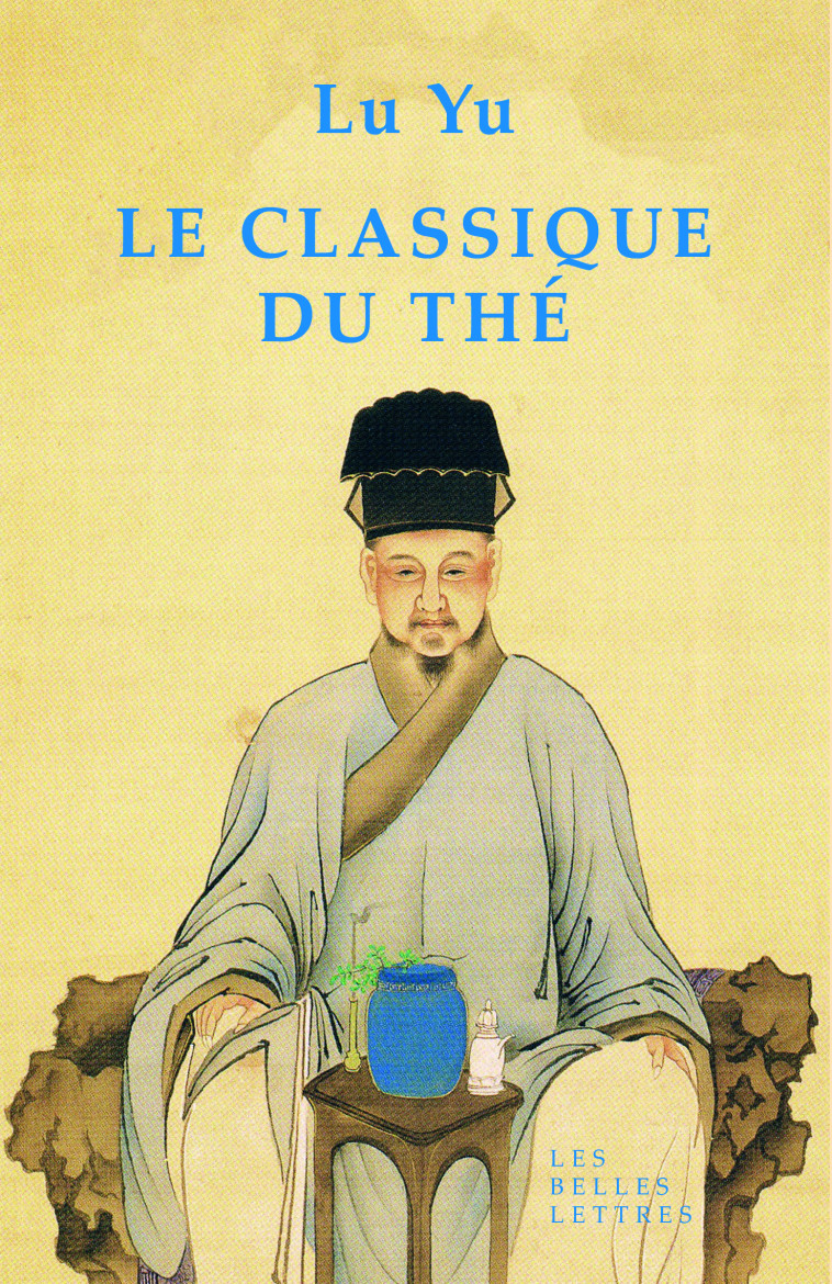 Le Classique du thé -  Lu yu - BELLES LETTRES